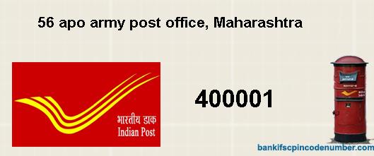 Postal pin code number of 56 apo army post office, Maharashtra