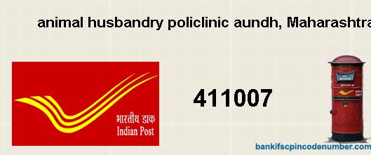 Postal pin code number of animal husbandry policlinic aundh, Maharashtra