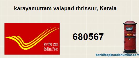 postal pin code number of karayamuttam valapad thrissur kerala bankifscpincodenumber com