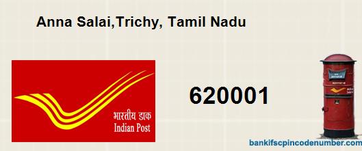 Postal pin code  number of Anna Salai Trichy  Tamil Nadu