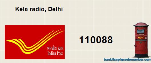 Postal pin code number of Kela radio, Delhi